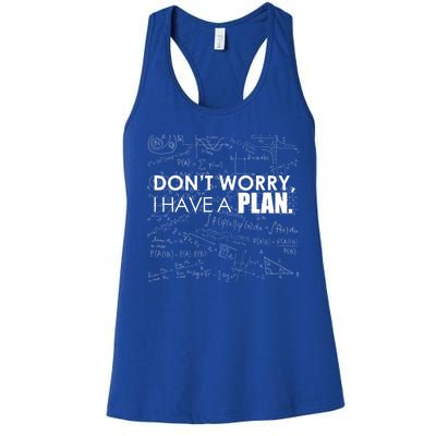 Don't Worry I Have A Plan Funny Math Joke Sarcasm Women's Racerback Tank