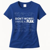 Don't Worry I Have A Plan Funny Math Joke Sarcasm Womens T-Shirt