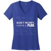 Don't Worry I Have A Plan Funny Math Joke Sarcasm Women's V-Neck T-Shirt