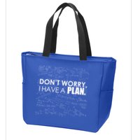 Don't Worry I Have A Plan Funny Math Joke Sarcasm Zip Tote Bag