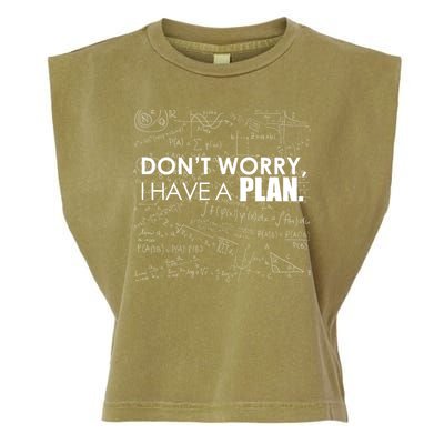 Don't Worry I Have A Plan Funny Math Joke Sarcasm Garment-Dyed Women's Muscle Tee