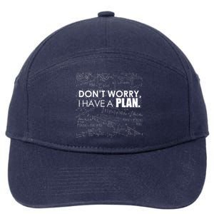 Don't Worry I Have A Plan Funny Math Joke Sarcasm 7-Panel Snapback Hat