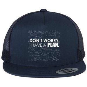 Don't Worry I Have A Plan Funny Math Joke Sarcasm Flat Bill Trucker Hat