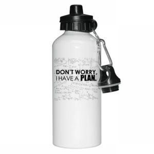 Don't Worry I Have A Plan Funny Math Joke Sarcasm Aluminum Water Bottle