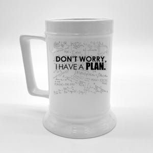 Don't Worry I Have A Plan Funny Math Joke Sarcasm Beer Stein