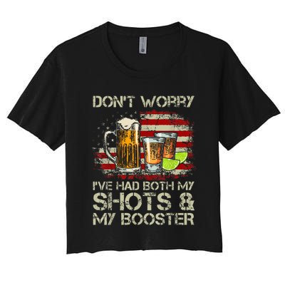 DonT Worry IVe Had Both My Shots And Booster American Flag Women's Crop Top Tee