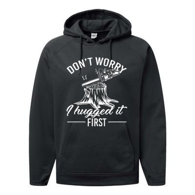 Dont Worry I Hugged It First Lumberjack Performance Fleece Hoodie