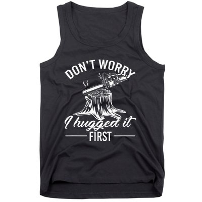 Dont Worry I Hugged It First Lumberjack Tank Top