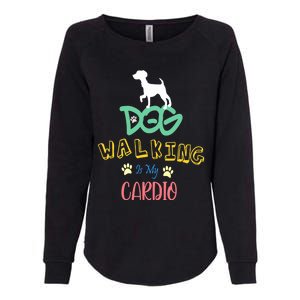 Dog Walking Is My Cardio | Funny Dog walking Womens California Wash Sweatshirt