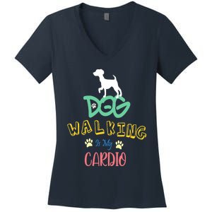 Dog Walking Is My Cardio | Funny Dog walking Women's V-Neck T-Shirt