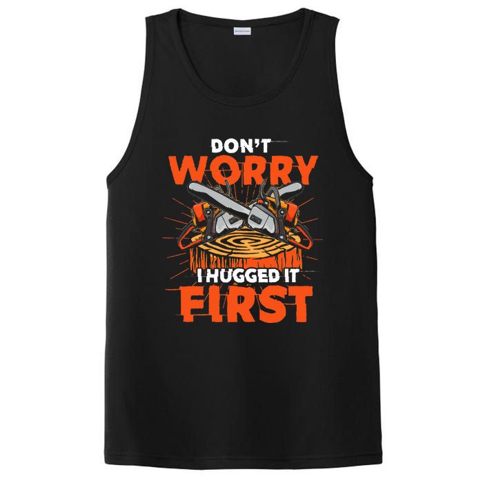 Dont Worry I Hugged It First Funny Arborist Gift Lumberjack PosiCharge Competitor Tank