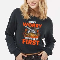 Dont Worry I Hugged It First Funny Arborist Gift Lumberjack Cropped Pullover Crew