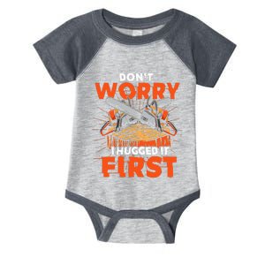 Dont Worry I Hugged It First Funny Arborist Gift Lumberjack Infant Baby Jersey Bodysuit