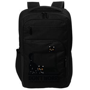 DonT Worry IM From Tech Support Cat Funny Cat Lover Impact Tech Backpack