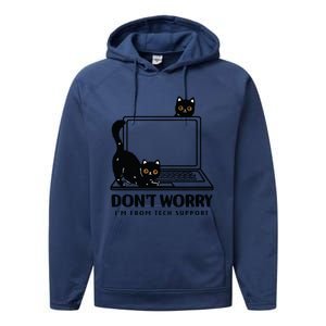 DonT Worry IM From Tech Support Cat Funny Cat Lover Performance Fleece Hoodie