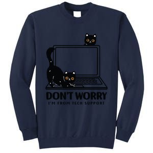 DonT Worry IM From Tech Support Cat Funny Cat Lover Tall Sweatshirt