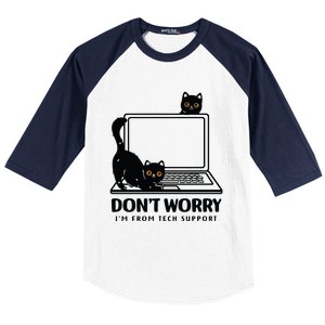 DonT Worry IM From Tech Support Cat Funny Cat Lover Baseball Sleeve Shirt