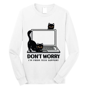 DonT Worry IM From Tech Support Cat Funny Cat Lover Long Sleeve Shirt