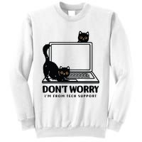 DonT Worry IM From Tech Support Cat Funny Cat Lover Sweatshirt