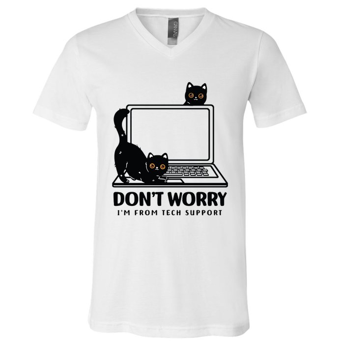 DonT Worry IM From Tech Support Cat Funny Cat Lover V-Neck T-Shirt