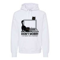 DonT Worry IM From Tech Support Cat Funny Cat Lover Premium Hoodie