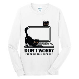 DonT Worry IM From Tech Support Cat Funny Cat Lover Tall Long Sleeve T-Shirt