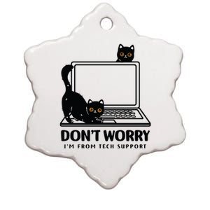 DonT Worry IM From Tech Support Cat Funny Cat Lover Ceramic Star Ornament