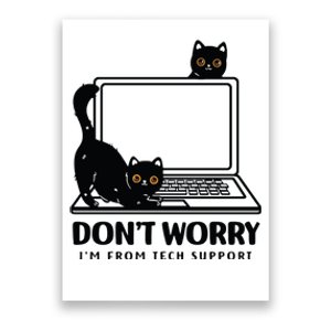 DonT Worry IM From Tech Support Cat Funny Cat Lover Poster