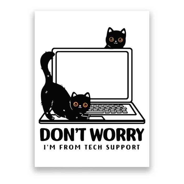 DonT Worry IM From Tech Support Cat Funny Cat Lover Poster