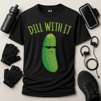 Dill With It Funny Pickle Cute Gift Cooling Performance Crew T-Shirt