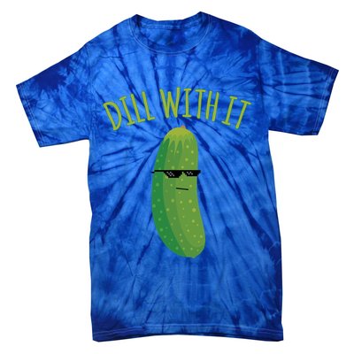 Dill With It Funny Pickle Cute Gift Tie-Dye T-Shirt