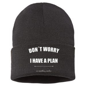 Don´T Worry I Have A Plan Or Something Similiar Sustainable Knit Beanie