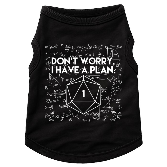 Dont Worry I Have A Plan Funny Critical Fail Doggie Tank