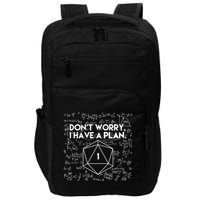 Dont Worry I Have A Plan Funny Critical Fail Impact Tech Backpack