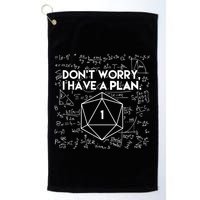 Dont Worry I Have A Plan Funny Critical Fail Golf Towel