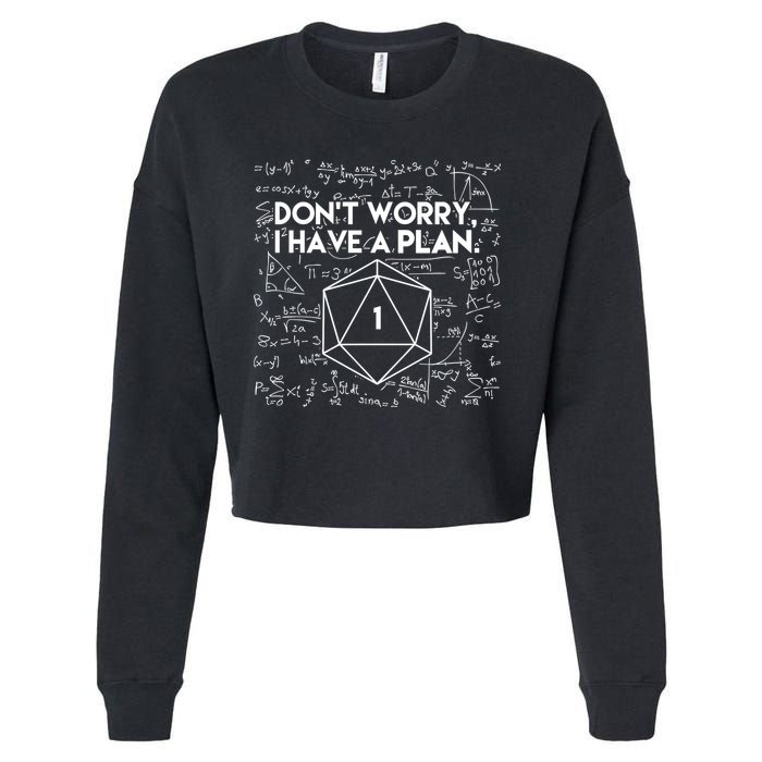 Dont Worry I Have A Plan Funny Critical Fail Cropped Pullover Crew