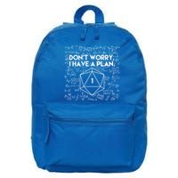 Dont Worry I Have A Plan Funny Critical Fail 16 in Basic Backpack