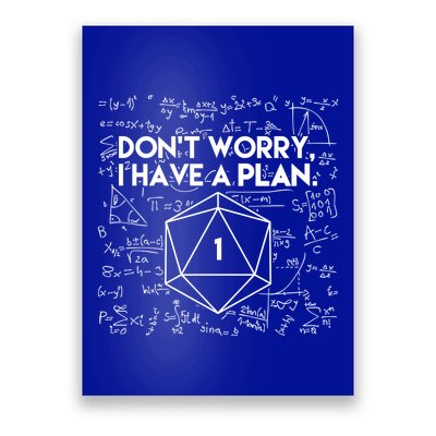 Dont Worry I Have A Plan Funny Critical Fail Poster