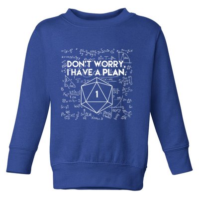 Dont Worry I Have A Plan Funny Critical Fail Toddler Sweatshirt
