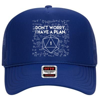 Dont Worry I Have A Plan Funny Critical Fail High Crown Mesh Back Trucker Hat