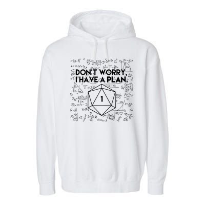 Dont Worry I Have A Plan Funny Critical Fail Garment-Dyed Fleece Hoodie