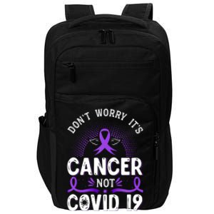 Don't Worry It's Cancer Not Covid 19 Breast Cancer Awareness Impact Tech Backpack