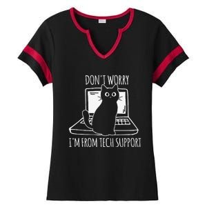 Dont Worry Im From Tech Support Funny Cat Ladies Halftime Notch Neck Tee