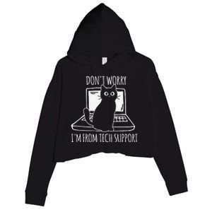 Dont Worry Im From Tech Support Funny Cat Crop Fleece Hoodie