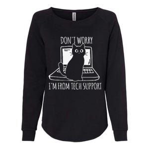 Dont Worry Im From Tech Support Funny Cat Womens California Wash Sweatshirt