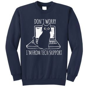 Dont Worry Im From Tech Support Funny Cat Sweatshirt