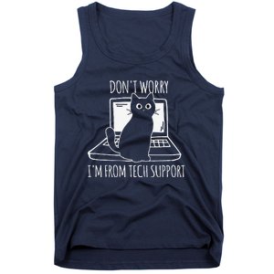 Dont Worry Im From Tech Support Funny Cat Tank Top