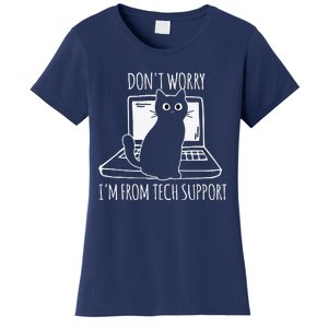 Dont Worry Im From Tech Support Funny Cat Women's T-Shirt