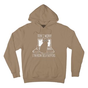 Dont Worry Im From Tech Support Funny Cat Hoodie