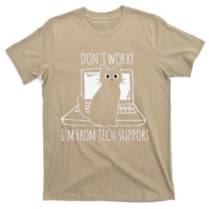 Dont Worry Im From Tech Support Funny Cat T-Shirt